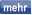 mehr