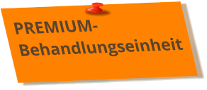 PREMIUM-Behandlungseinheit