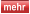 mehr